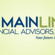 Main Line Financial Advisors Adopts Branding to Match Service Quality Main Line Financial Advisors Adopts Branding to Match Service Quality